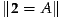 ∥2 = A ∥