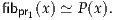 fib  (x) ≃ P(x).
  pr1

