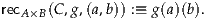 recA×B(C,g,(a,b)) :≡ g(a)(b).
