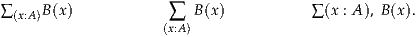 ∑ (x:A )B(x)            ∑  B(x)           ∑ (x : A), B(x).
                    (x:A)
