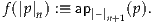 f(|p|n) :≡ ap|–|n+1(p).
