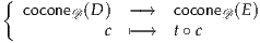 {
  coconeD(D)  -→   coconeD(E)
           c  ↦-→   t∘ c

