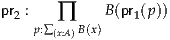 pr2 :   ∏    B (pr1(p))
    p:∑(x:A)B(x)
