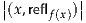 ||(x,refl   )||
      f(x)