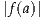 |f (a)|