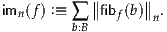            ∥      ∥
imn (f) :≡ ∑ ∥fibf(b)∥n.
         b:B
