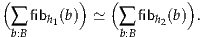 (         )   (         )
  ∑ fibh1(b)  ≃  ∑ fibh2(b) .
  b:B           b:B
     