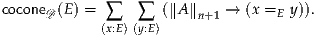 coconeD(E) =  ∑   ∑  (∥A ∥   →  (x =E y)).
             (x:E)(y:E)    n+1
