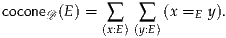 coconeD(E) = ∑   ∑  (x =E y).
            (x:E)(y:E)
