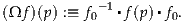 (Ωf)(p) :≡ f0-1▪f(p)▪f0.
