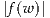 |f(w)|
