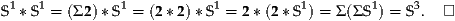 S1*S1 = (Σ2)*S1 = (2* 2)*S1 = 2*(2 *S1) = Σ (ΣS 1) = S3.-|
