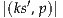    ′
|(ks ,p)|