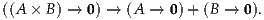 ((A × B) → 0) → (A →  0)+ (B → 0).
