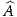 A^