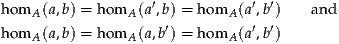 homA (a,b) = homA (a′,b) = homA (a′,b′)  and
                    ′          ′ ′
homA (a,b) = homA (a,b ) = homA (a,b ) 