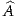 A^