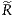^R