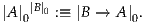 |A|0|B|0 :≡ |B → A |0.
