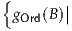 {       |
 gOrd(B )|