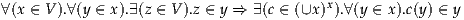 ∀(x ∈ V).∀ (y ∈ x).∃(z ∈ V ).z ∈ y ⇒ ∃(c ∈ (∪x)x).∀(y ∈ x).c(y) ∈ y
