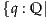 {q : Q|