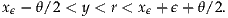 xϵ- θ/2 < y < r < xϵ+ ϵ+ θ/ 2.
