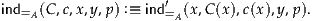 ind  (C ,c,x,y,p) :≡ ind′ (x,C(x),c(x),y,p).
  =A                =A
