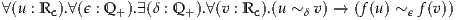∀(u : Rc ).∀(ϵ : Q +).∃(δ : Q +).∀(v : Rc).(u ~δ v) → (f(u ) ~ϵ f(v))

