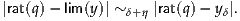 |rat(q)- lim(y)| ~ δ+ η |rat(q)- yδ|.
