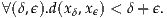 ∀(δ,ϵ).d(xδ,xϵ) < δ+ ϵ.
