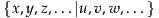 {x,y,z,...|u,v,w,...}
