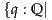 {q : Q|