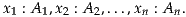 x1 : A1,x2 : A2,...,xn : An.
