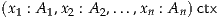 (x1 : A1,x2 : A 2,...,xn : An )ctx
