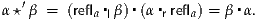 α ⋆′β  = (refl ▪β)▪(α ▪refl ) = β▪α.
            al      r   a

