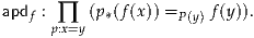 apdf : ∏ (p*(f(x)) =P (y) f(y)).
     p:x=y
