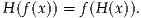 H (f(x)) = f(H (x )).
