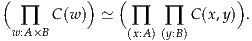 (          )   (              )
   ∏   C(w)  ≃   ∏   ∏  C(x,y) .
  w:A×B          (x:A)(y:B)

