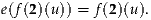 e(f(2)(u)) = f(2)(u).
