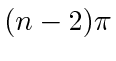 $ (n-2)\pi$