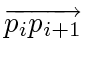 $ \overrightarrow{p_ip_{i+1}}$