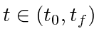 $ t \in (t_0, t_f)$