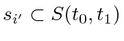 $ s_{i'} \subset
S(t_0, t_1)$