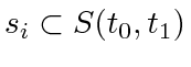 $ s_i \subset S(t_0, t_1)$