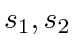 $ s_1, s_2$