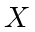 $ X$