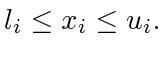 $\displaystyle l_i \le x_i \le u_i.$