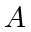 $ A$
