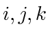 $ i, j, k$